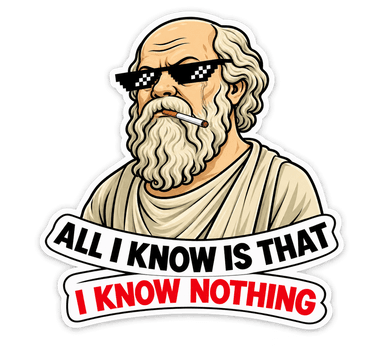 All I know is that I know nothing sticker